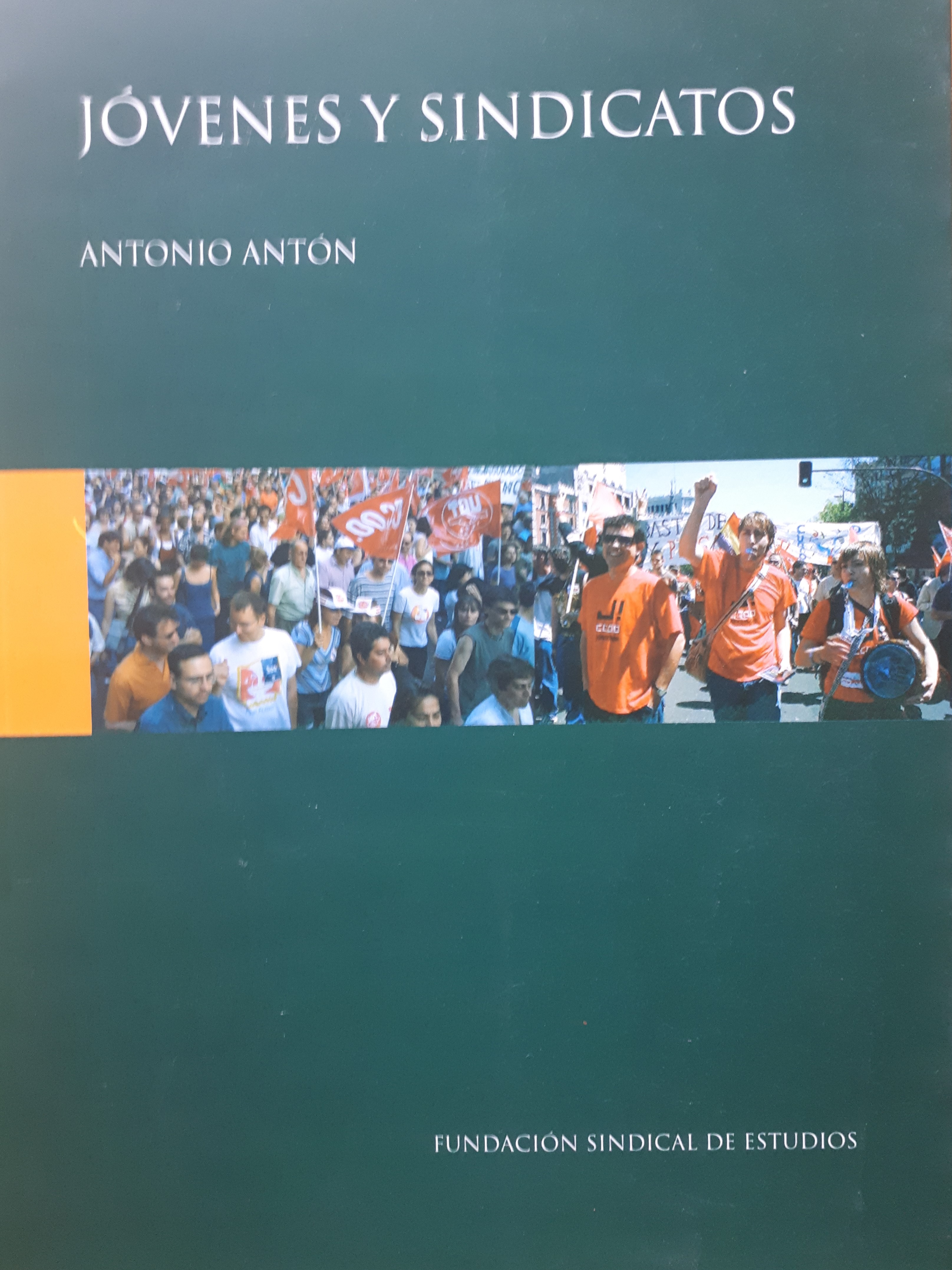 2007. "Jóvenes y sindicatos"